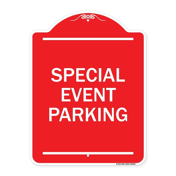 Signmission Designer Series Sign-Special Event Parking, Red & White Aluminum Sign, 18" x 24", RW-1824-22880 A-DES-RW-1824-22880 - main